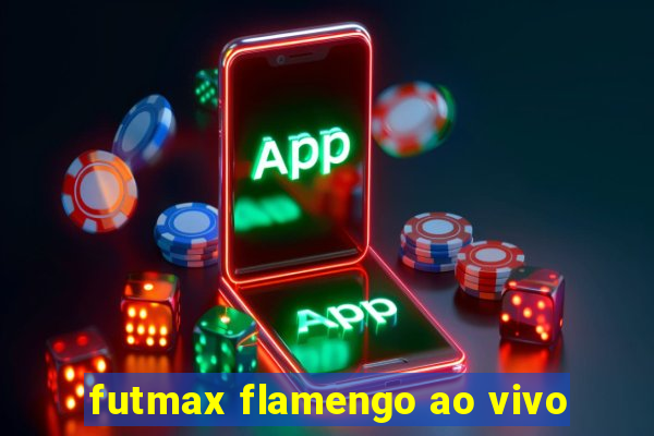 futmax flamengo ao vivo